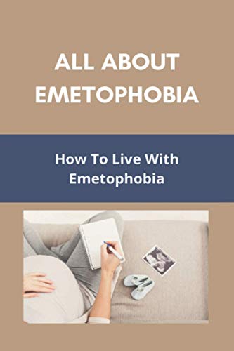 All About Emetophobia: How To Live With Emetophobia: Emetophobia Treatment Online