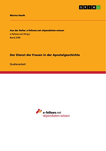 Der Dienst der Frauen in der Apostelgeschichte (German Edition)