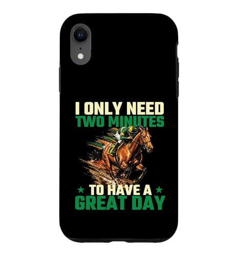 I Only Need 2 Minutes To Have A Great Day - ���n �X�}�z�P�[�X iPhone XR �p