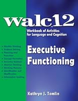 WALC 12 Executive Functioning -- Workbook of Activities for Language and Cognition 1416410031 Book Cover
