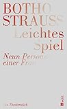 Leichtes Spiel: Neun Personen einer Frau - Botho Strauß 