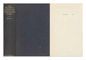 Hardcover The Religious Quests of the Graeco-Roman World: A Study in the Historical Background of Early Christianity Book