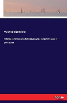 Historical And Critical Remarks Introductory To A Comparative Study Of Greek Accent