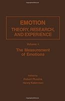 Emotion: Theory, Research and Experience : The Measurement of Emotions (Emotion, theory, research, and experience) 012558704X Book Cover