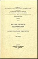 Iacobi Edesseni Hexaemeron Seu in Opus Creationis Libri Septem. Syr. 44. = Syr. II, 56: (syr. II, 56), T. 9042901276 Book Cover