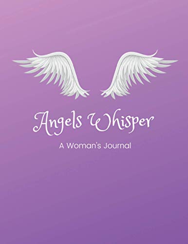 Angels Whisper : A Woman's Journal: 8.5