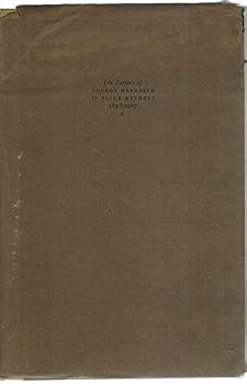 The letters of George Meredith to Alice Meynell with annotations thereto 1896-1907