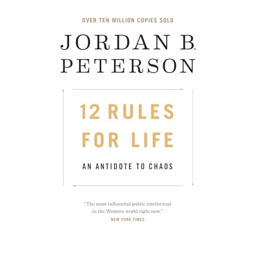 12 Rules for Life: An Antidote to Chaos