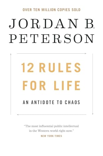 12 Rules for Life: An Antidote to Chaos