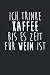 Ich Trinke Kaffee Bis Es Zeit Für Wein Ist: Notizbuch Schreibheft Planer Organizer (15,2 x 22.9 cm, 6" x 9", 120 Seiten Liniert )