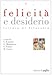 Felicità E Desiderio. Letture Di Filosofia - 3