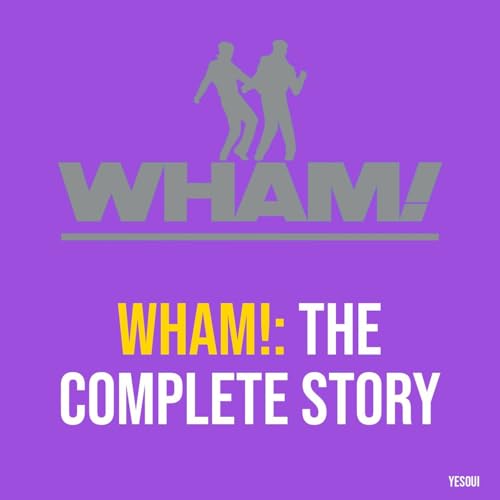 『Wham!: The Complete Story』のカバーアート