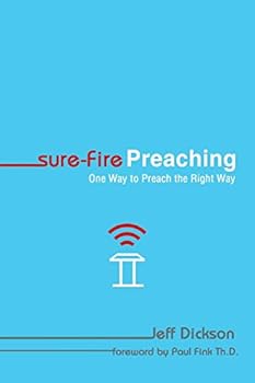 Paperback Sure-Fire Preaching: One Way to Preach the Right Way Book