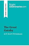 The Great Gatsby by F. Scott Fitzgerald (Book Analysis): Detailed Summary, Analysis and Reading Guide (BrightSummaries.com) - Bright Summaries 