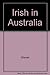 The Irish in Australia: 1788 To the Present