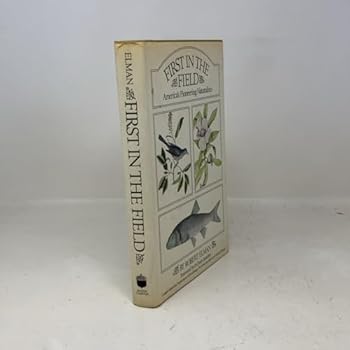 Hardcover First in the field: America's pioneering naturalists Book