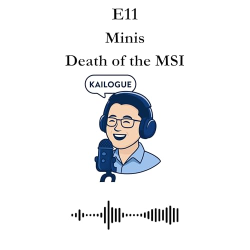 E11 - Minis - Death of the MSI