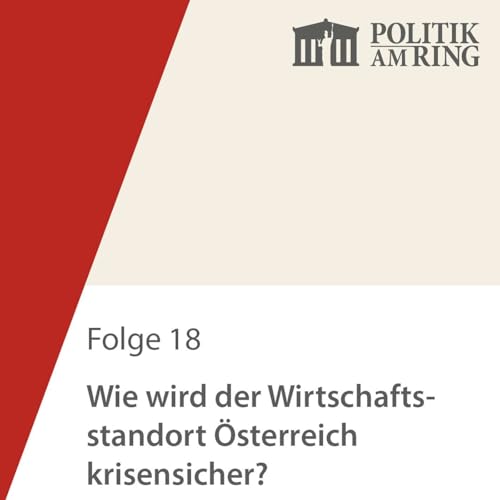 Wie wird der Wirtschaftsstandort &Ouml;sterreich krisensicher?