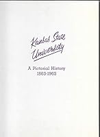 Kansas State University: A Pictorial History 1863-1963 B000REIMEA Book Cover