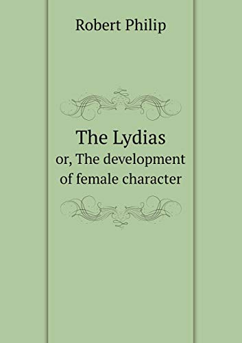 The Lydias or, The development of female character 551918058X Book Cover