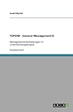 TOPSIM - General Management II: Managemententscheidungen im Unternehmensplanspiel - André Wycisk
