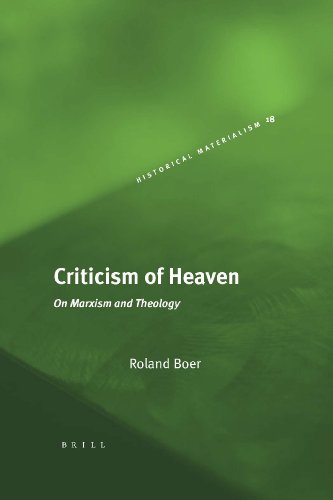 Criticism of Heaven: On Marxism and Theology (Historical Materialism Book Series)
