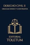 DERECHO CIVIL II: OBLIGACIONES Y CONTRATOS (EDITORIAL TOLETUM) (Spanish Edition)