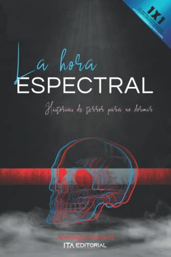 La hora espectral: Historias de terror para no dormir (Spanish Edition)