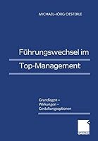 Fuhrungswechsel Im Top-Management: Grundlagen Wirkungen Gestaltungsoptionen 3409115706 Book Cover