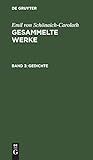  Gedichte: Aus Gesammelte Werke (Emil von Schönaich-Carolath: Gesammelte Werke, Band 3)