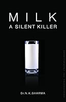 Milk: A Silent Killer 8121618487 Book Cover