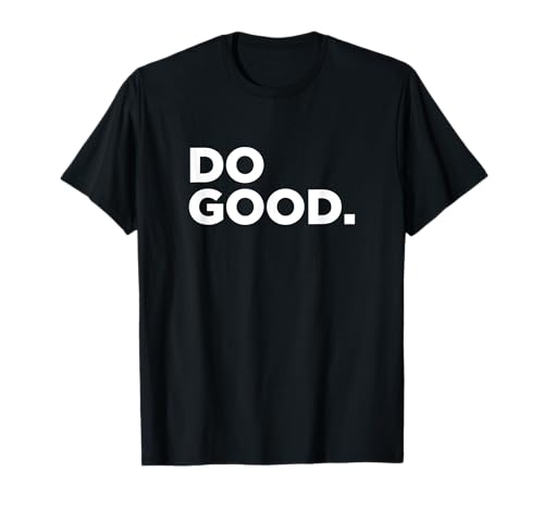 Do Good Camiseta