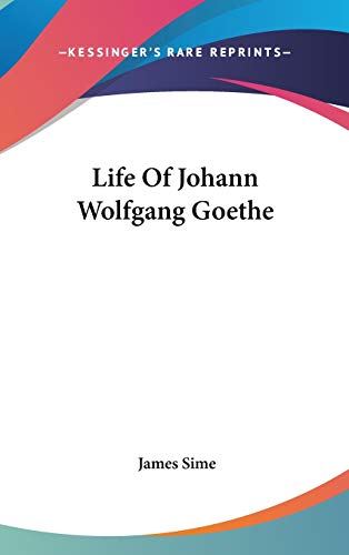 Life Of Johann Wolfgang Goethe