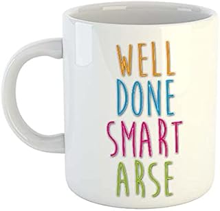 Well done Smart Arse Mug | Rude Mugs | Offensive Mugs | Novelty Mugs | Student Mugs | Exams Mugs | Graduation Gift | Novelty Gifts
