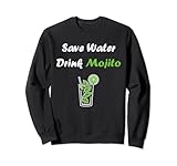 Photo Gallery humour funny drinking mojito save water drink mojito felpa Photo Gallery humour funny drinking mojito save water drink mojito felpa
