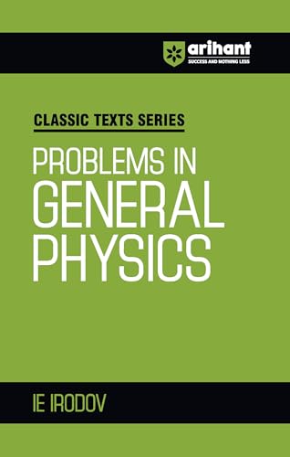 Arihant Classic Texts Series Problems in General Physics by IE Ir...