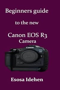 Beginners Guide to the new Canon EOS R3 Camera