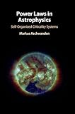 Power Laws in Astrophysics: Self-Organized Criticality Systems
