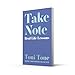 Take Note: Real Life Lessons