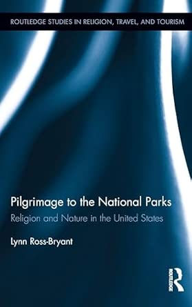 Pilgrimage to the National Parks: Religion and Nature in the United States book cover