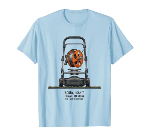 Sorry I Can't, I Have To Mow The Lawn Right Now Funny Dad T-Shirt, Men, Baby Blue, Medium