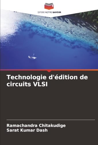 Technologie d'édition de circuits VLSI (French Edition)
