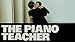 The Piano Teacher