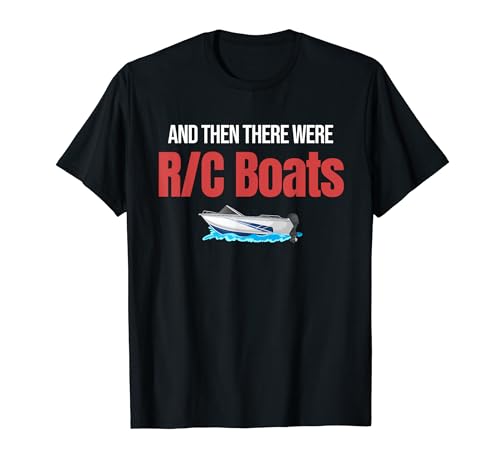 E poi c'erano RC Boats Captain Airboat Cruise Ship Maglietta