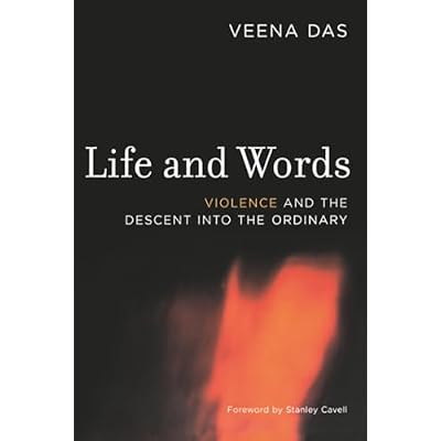 Life and Words: Violence and the Descent into the Ordinary