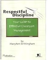 Respectful Discipline: Your Guide to Effective Classroom Management 0984670602 Book Cover