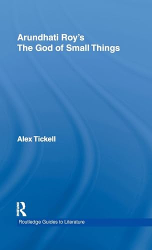 Arundhati Roy The God of Small Things (Routledge Guides to Literature)