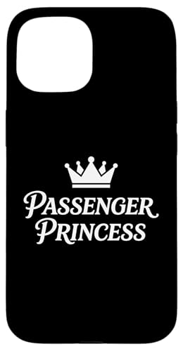 Car Girl funny quote Passenger Princess �X�}�z�P�[�X iPhone 15 �p