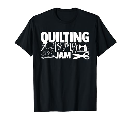 Funny Quilting Is My Jam Crafting Sewing Machine Design T-Shirt