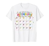 Last Day of School Autographs Sign My Shirt Student Teacher T-Shirt